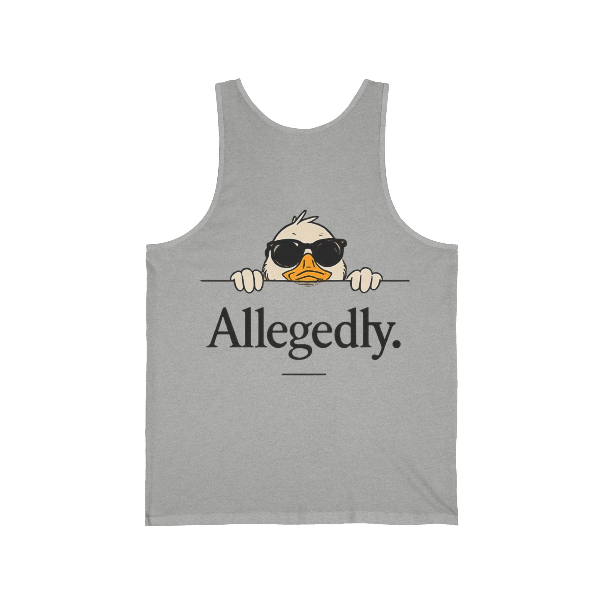 Funny Duck Tank Top — "Properly Sorted" / "Allegedly" Casual Graphic Tank Printify