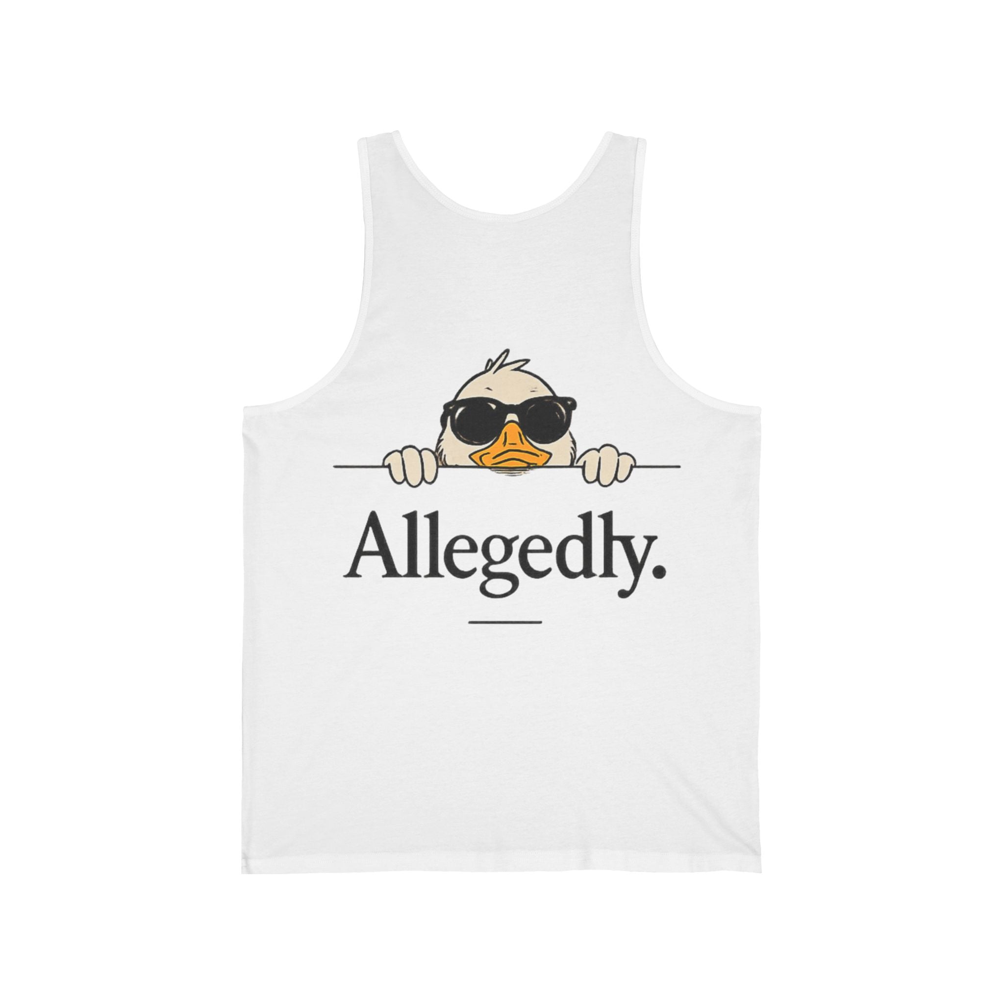Funny Duck Tank Top — "Properly Sorted" / "Allegedly" Casual Graphic Tank Printify